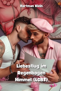 Paperback Liebesflug im Regenbogen Himmel (LGBT) [German] Book