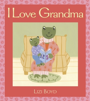 Hardcover I Love Grandma: Super Sturdy Picture Books Book