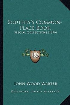Paperback Southey's Common-Place Book: Special Collections (1876) Book