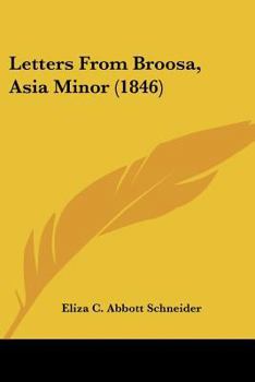 Paperback Letters From Broosa, Asia Minor (1846) Book