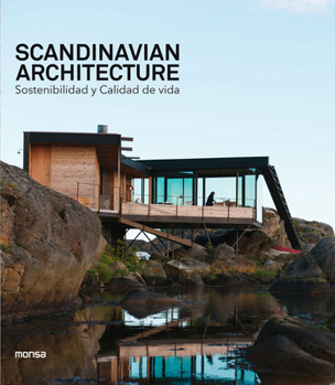 Hardcover Scandinavian Architecture: Sostenibilidad Y Calidad de Vida [Spanish] Book