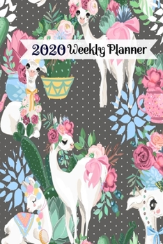 2020 Weekly Planner: Jan-Dec Llama Planner Daily Weekly Monthly Calendar Schedule Organizer W/ To Do  List, Notes & Journal Pages (Snazzy Llamas)