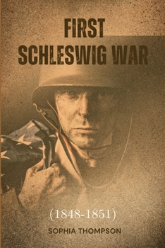 Paperback First Schleswig War (1848-1851) Book
