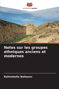 Paperback Notes sur les groupes ethniques anciens et modernes [French] Book
