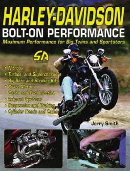 Paperback Harley-Davidson Bolt-On Performance: Maximum Performance for Big Twins and Sportsters Book