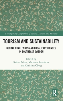 Hardcover Tourism and Sustainability: Global Challenges and Local Experiences in Southeast Sweden Book