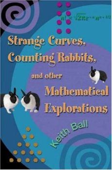 Hardcover Strange Curves, Counting Rabbits, & Other Mathematical Explorations Book