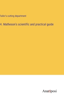 Hardcover H. Matheson's scientific and practical guide Book