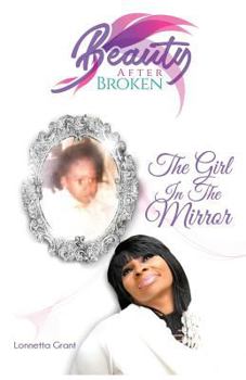 Paperback Beauty After Broken: The Girl In The Mirror Book