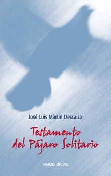 Testamento del pájaro solitario (Spanish Edition)