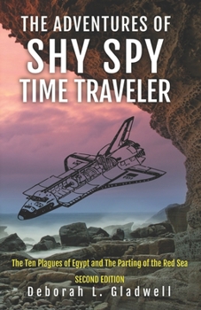 Paperback The Adventures of Shy Spy Time Traveler: The Ten Plagues of Egypt and the Parting of the Red Sea Book