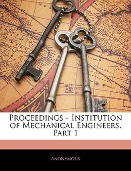 Paperback Proceedings - Institution of Mechanical Engineers, Part 1 Book