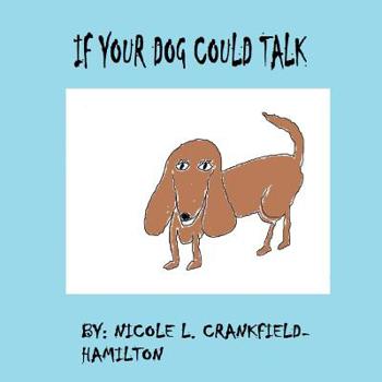 Paperback If Your Dog Could Talk Book