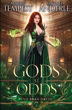 Gods at Odds: Case Files of an Urban Druid Book 7