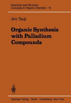 Paperback Organic Synthesis with Palladium Compounds Book