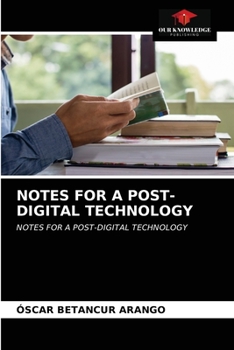 Paperback Notes for a Post-Digital Technology Book