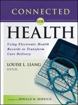 Paperback Connected for Health: Using Electronic Health Records to Transform Care Delivery Book