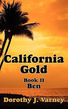 Paperback California Gold Book II: Ben Book