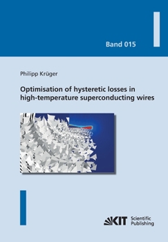 Paperback Optimisation of hysteretic losses in high-temperature superconducting wires Book