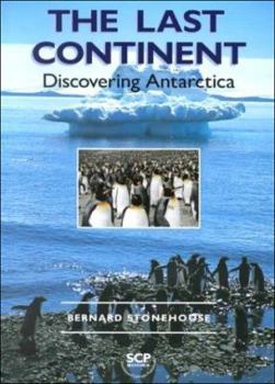 Paperback The Last Continent: Discovering Antarctica Book