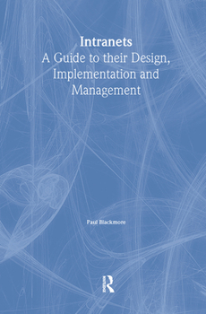 Hardcover Intranets: A Guide to Their Design, Implementation and Management Book