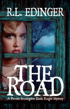 Paperback The Road: A Private Investigator Keela Knight Mystery Book