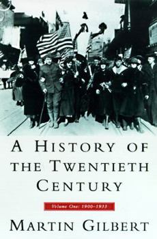 Hardcover History of the Twentieth Century, A, Vol I: Volume One: 1900 - 1933 Book