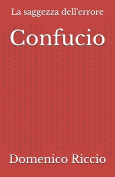 Paperback Confucio: La saggezza dell'errore [Italian] Book