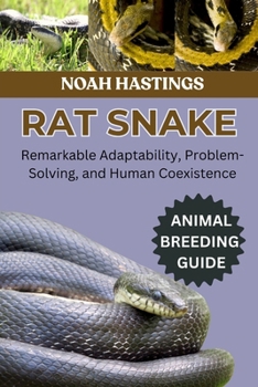 Paperback RAT SNAKE: Remarkable Adaptability, Problem-Solving, and Human Coexistence Book