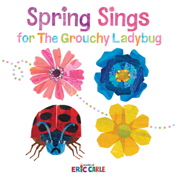 Hardcover Spring Sings for the Grouchy Ladybug Book