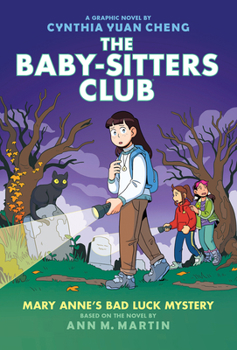 Mary Anne's Bad Luck Mystery: A Graphic Novel (the Baby-Sitters Club #13) Book Cover