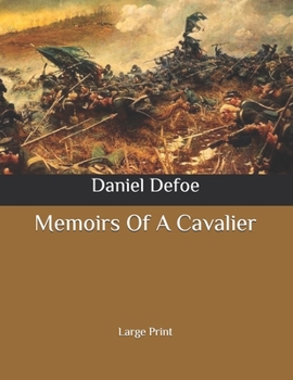 Paperback Memoirs Of A Cavalier: Large Print Book