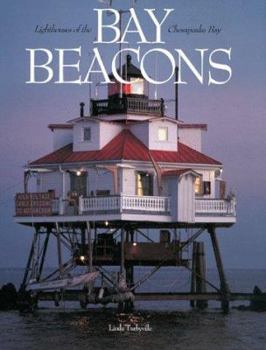 Hardcover Bay Beacons: Lighthouses of the Chesapeake Bay Book