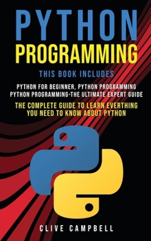 Hardcover Python Programming: 3 BOOKS IN 1: The Complete guide to Learn Everything you Need to Know about Python Programming Book