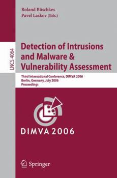 Paperback Detection of Intrusions and Malware & Vulnerability Assessment: Third International Conference, DIMVA 2006, Berlin, Germany, July 13-14, 2006, Proceed Book