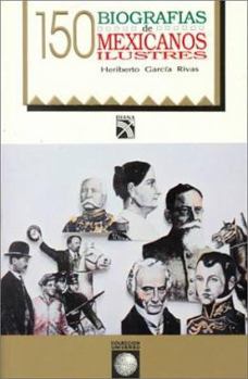 Paperback 150 Biografias de Mexicanos Ilustres [Spanish] Book