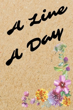 A Line A Day: 6x9 Journal To Write Down Your Thoughtful Memories One Line At A Time (2 Year)