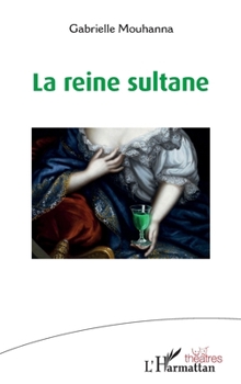 Paperback La reine sultane [French] Book