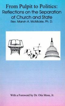 Paperback From Pulpit to Politics: Reflections on the Separation of Church and State Book