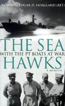 Hardcover Sea Hawks: With the P.T. Boats at War Book