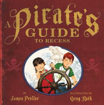 A Pirate's Guide to Recess - Book  of the Pirate's Guides