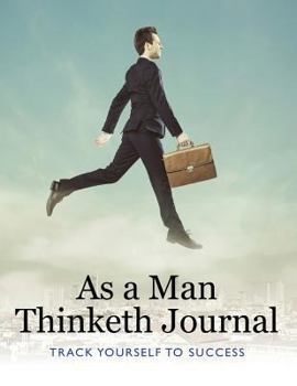 Paperback As a Man Thinketh Journal: Track Yourself to Success Book