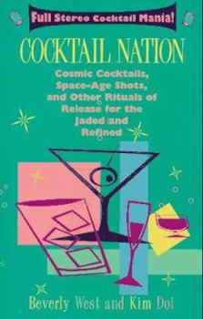 Mass Market Paperback Cocktail Nation: Cosmic Cocktails, Space-Age Shots and Other Rituals on Book
