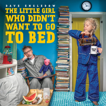 Hardcover The Little Girl Who Didn't Want to Go to Bed Book