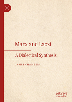 Paperback Marx and Laozi: A Dialectical Synthesis Book