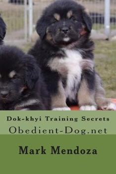 Paperback Dok-khyi Training Secrets: Obedient-Dog.net Book