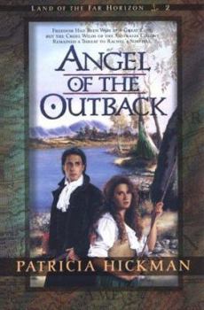 Angel of the Outback (Land of the Far Horizon, No 2) - Book #2 of the Land of the Far Horizon