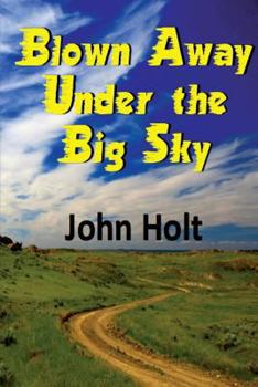 Blown Away Under The Big Sky - Book #2 of the Big Sky P.I.