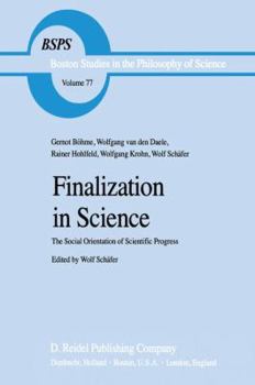 Paperback Finalization in Science: The Social Orientation of Scientific Progress Book