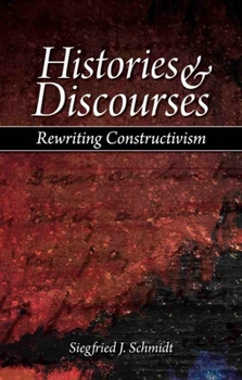 Paperback Histories & Discourses: Rewriting Constructivism Book